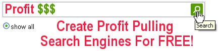 Create Profit Pulling Search Engines For Free!