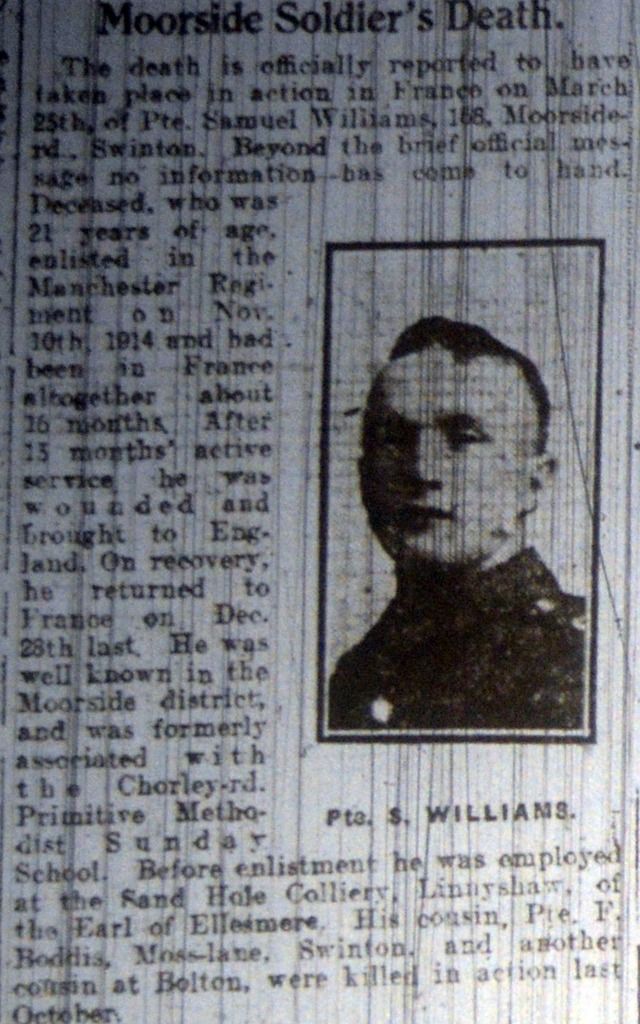 SAMUEL WILLIAMSRank:PrivateService No:22166Date of Death:25/03/1918Manchester Regiment 1st/8th Bn. Panel Reference: Bay 7. Memorial:ARRAS MEMORIAL